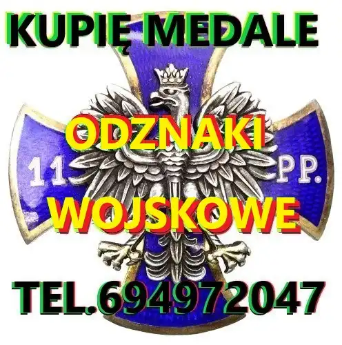 Kupię Odznaczenia,Odznaki,Medale,Ordery Wojskowe